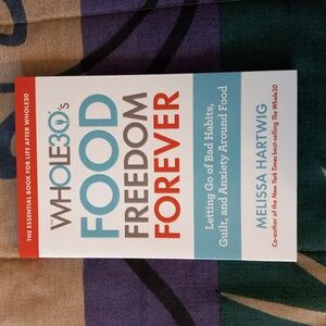 "Whole30's Food Freedom Forever" Book by Melissa Hartwig